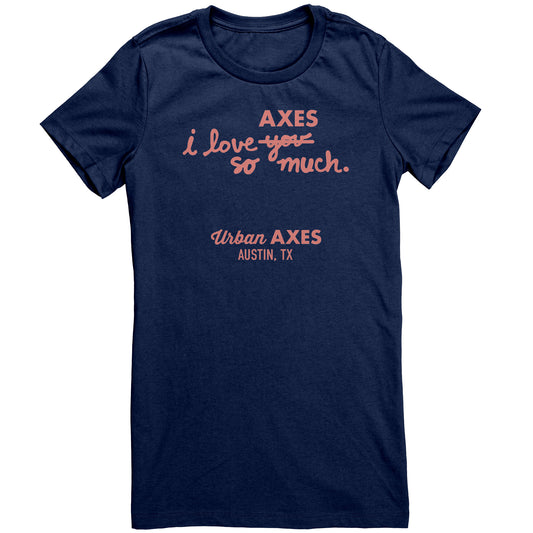 Austin I Heart Axes SO Much - Bella Women's Shirt