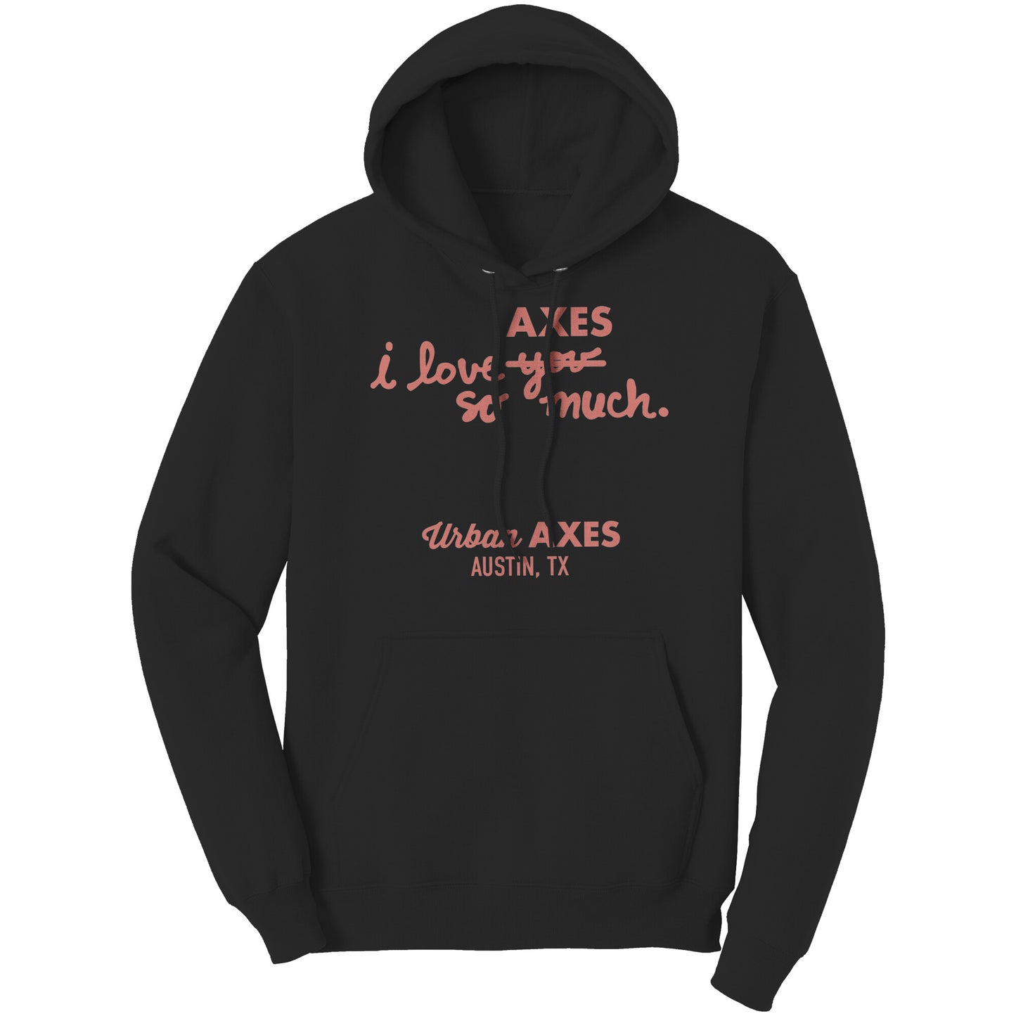 Austin I Heart Axes SO Much - Port & Co Hoodie