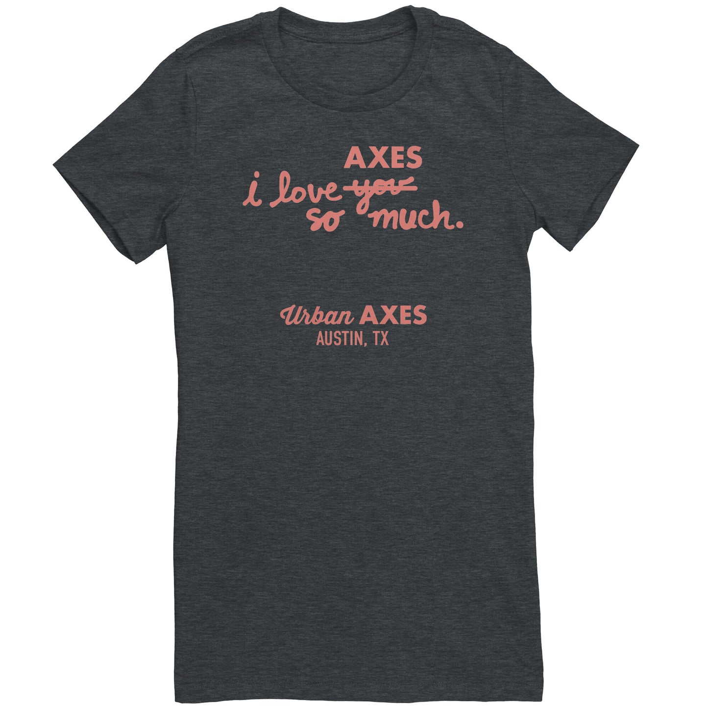 Austin I Heart Axes SO Much - Bella Women's Shirt