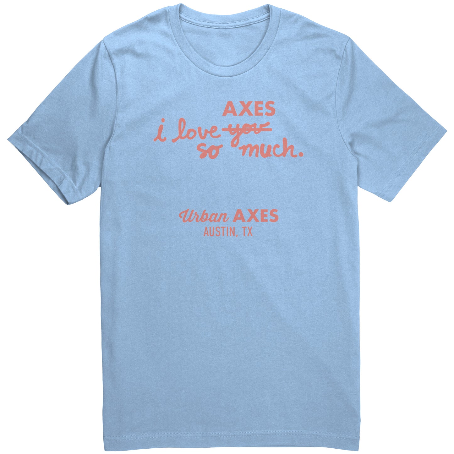 Austin I Heart Axes SO Much - Canvas Unisex Shirt